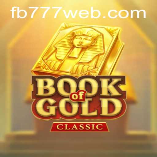 Exploring the World of BookOfGoldClassic: A Guide to This Captivating Game