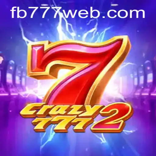 Discover the Thrilling World of Crazy7772 - A Deep Dive into FB777.COM's Latest Gaming Sensation
