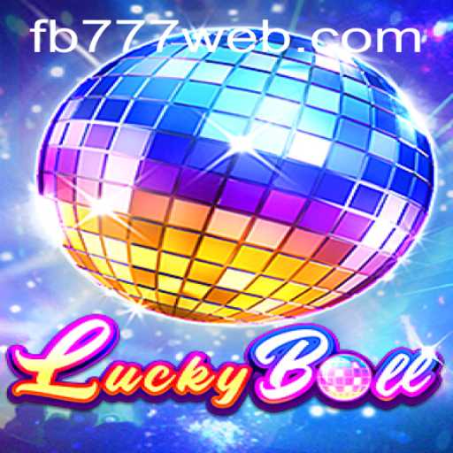Discovering Luck and Strategy with LuckyBall on FB777.COM