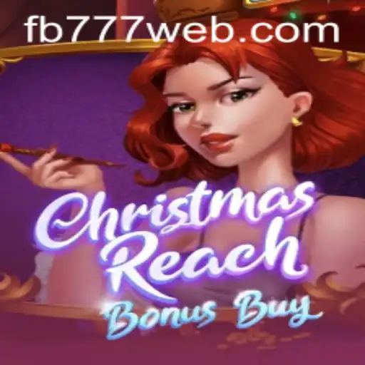Exploring the Enchantment of ChristmasReachBonusBuy: A Festive Gaming Experience on FB777.COM