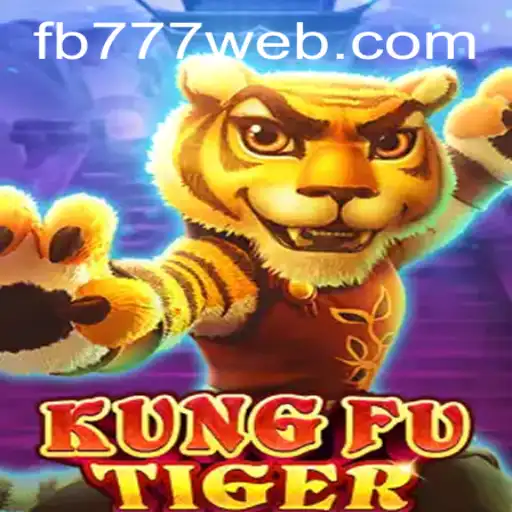 Unleashing the Adventure: KungFuTiger and the Excitement of FB777.COM