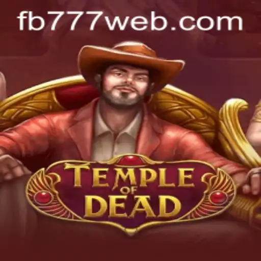Uncovering the Mysteries of TempleofDead: A Deep Dive into the Thrilling World of FB777.COM